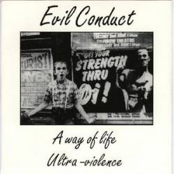 Evil Conduct : A Way of Life - Ultra Violence